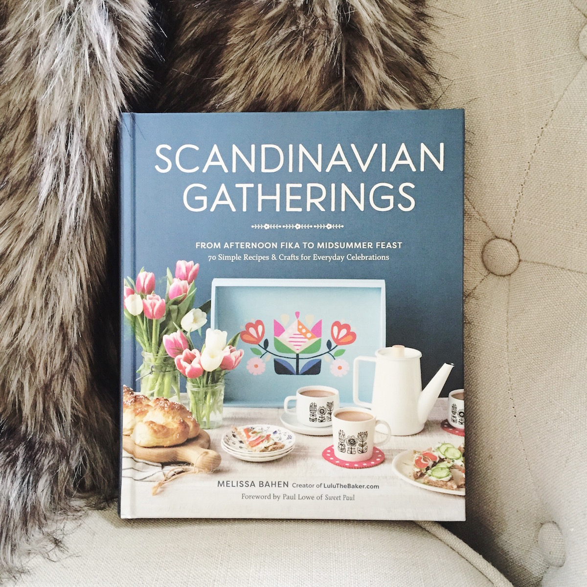Scandinavian Gatherings: From Afternoon Fika to Midsummer Feast: 70 Simple Recipes & Crafts for Everyday Celebrations | Available Now!
