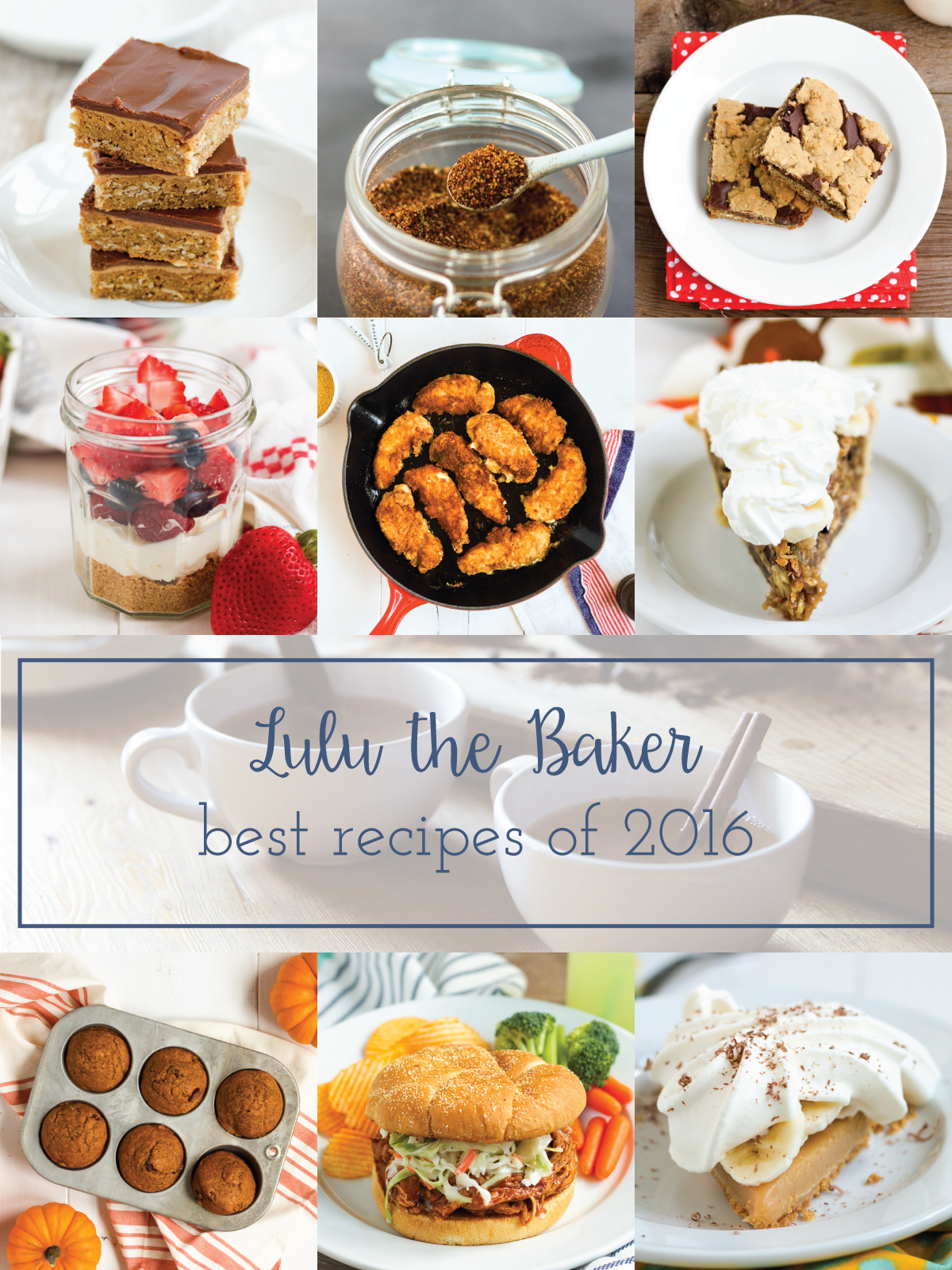 Your top 10 reader favorites of 2016 are on Lulu the Baker today! Bar cookies, pies, fried chicken, and more!